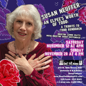 SUSAN NEUFFER’S “AN ELPEE’S WORTH OF TODD” at Don’t Tell Mama: A Review ...